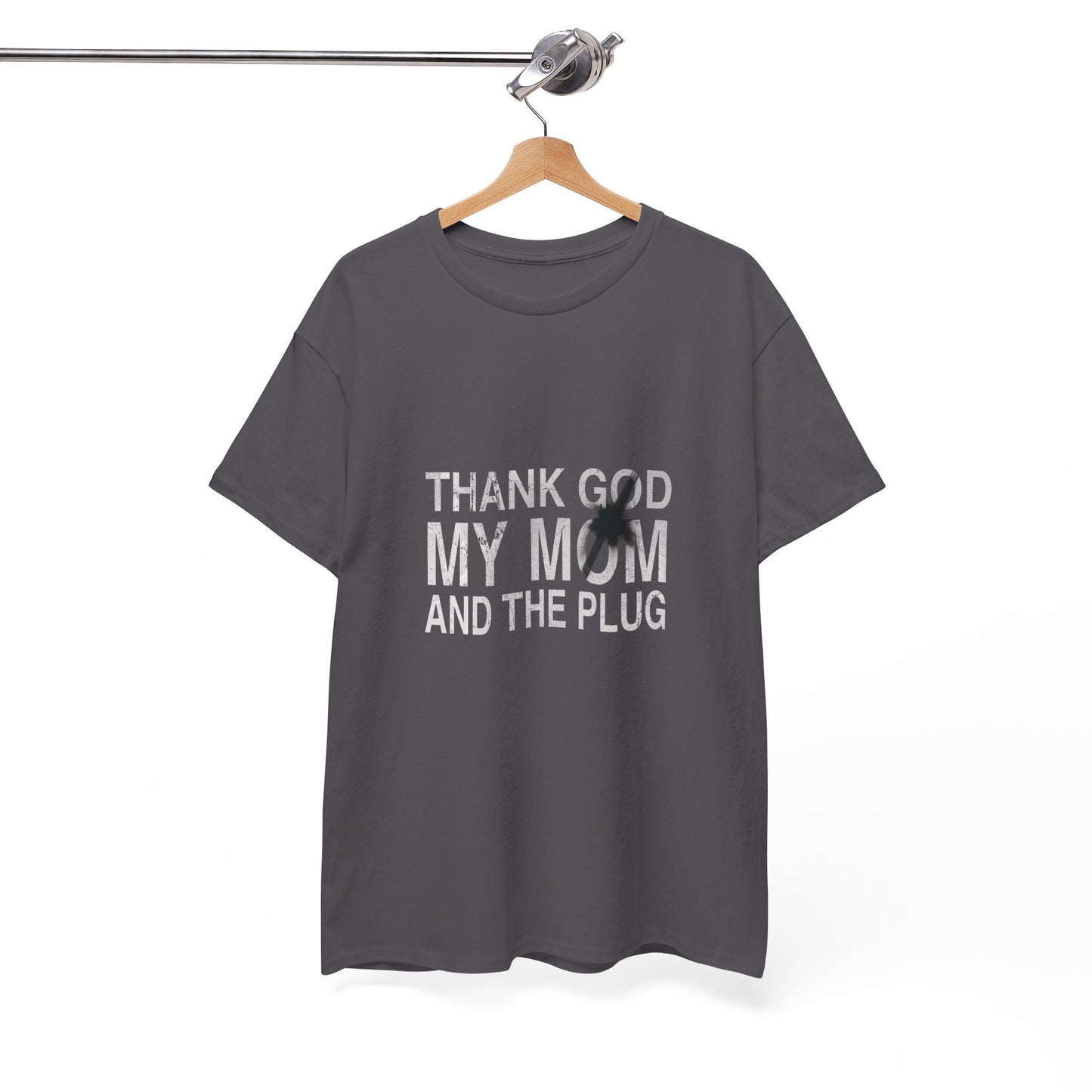 Thank God, My Mom, and the Plug - Shirt