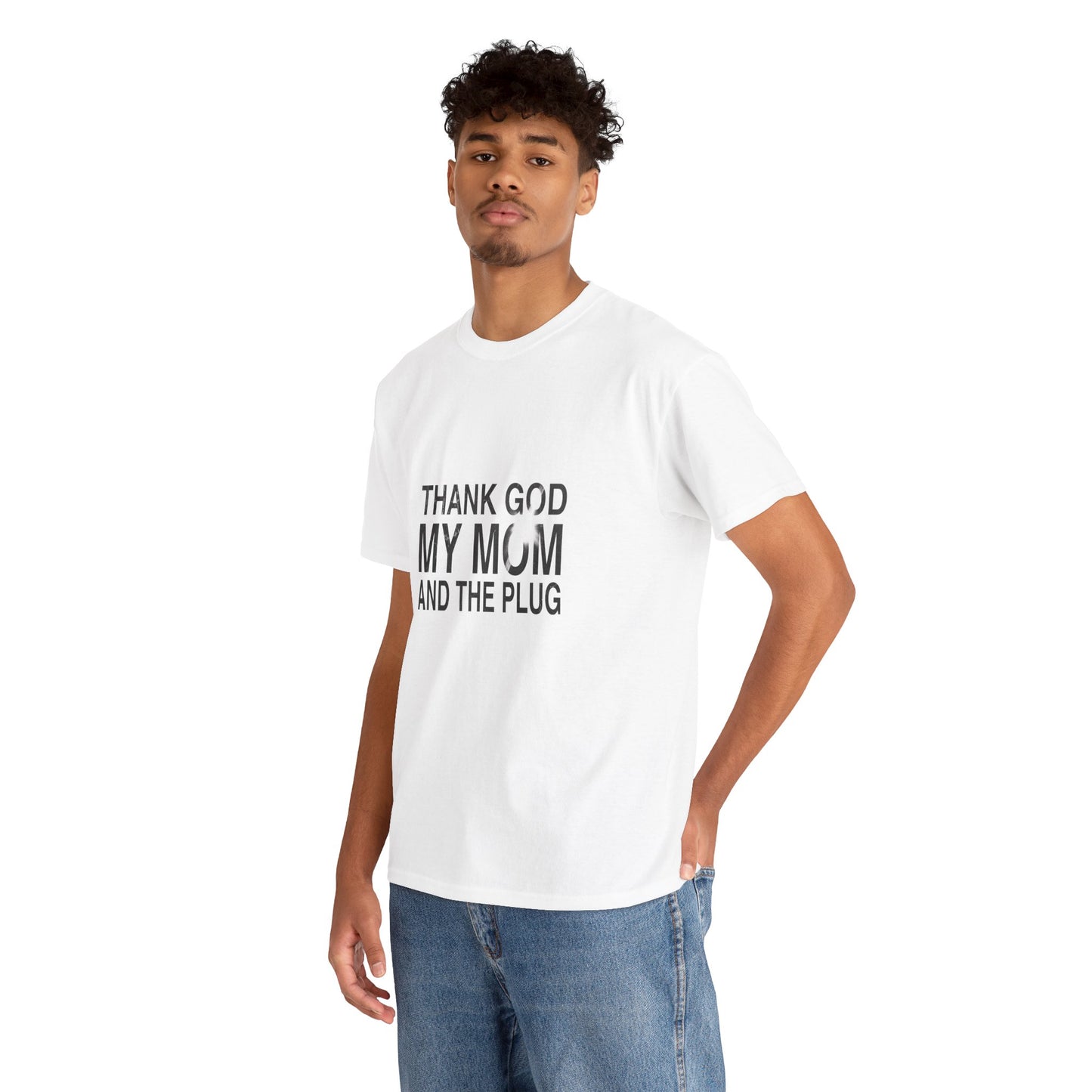 Thank God, My Mom, and the Plug - Shirt